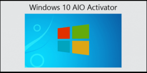Windows 10 Activator 2021 Free Download (100% Working)